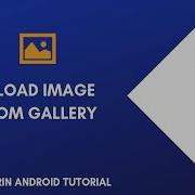 Xamarin Android Tutorials Upload Image From Gallery