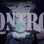 Genshin Impact Control AMV GMV