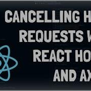 Cancelling HTTP Requests With React Hooks And Axios