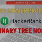 HACKER RANK SQL PROBLEM BINARY TREE NODES URDU HINDI