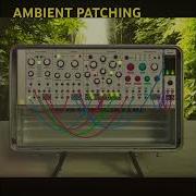 Ambient Patch For Vcv Rack Vcvrack