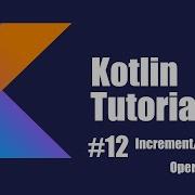 Kotlin Beginner Tutorial 12 Increment And Decrement Operator