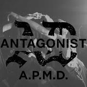 Antagonist A D A P M D Official Music Video