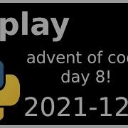 Replay Deadsnakes Aoc Day 8 2021 12 07