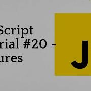 JavaScript Tutorial 20 Closures