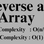 Reverse Of An Array In O N 2 Space Complexity O 1