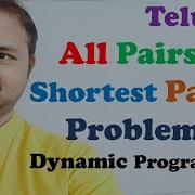 All Pairs Shortest Path Problem Using Dynamic Programming Floyd Warshall Algorithm DAA In Telugu