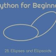 VPython For Beginners 28 Ellipses And Ellipsoids