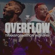 Transformation Worship Overflow Live