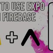 Как создать приложение Expo с помощью React Native Firebase