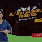 Leetcode 659 Разделение массива на последовательные подпоследовательности Ссылка на лист подгот