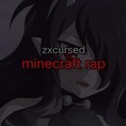 Zxcursed Minecraft Rap текст песни