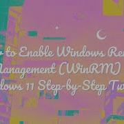 How To Enable Windows Remote Management WinRM On Windows 11 Step By Step Tutorial