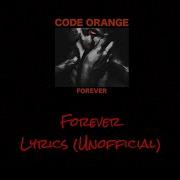 Code Orange Forever Lyrics Unofficial