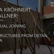 Daniela Kröhnert Lukas Allner Conceptual Joining Wood Structures From Detail To Utopia