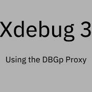 Xdebug 3 Using The DBGp Proxy