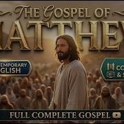 The Gospel Of Matthew The Teachings Of Christ Full Audio Bible With Text