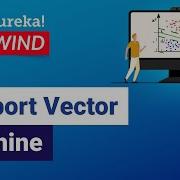 Support Vector Machine SVM Tutorial Edureka ML Rewind 1
