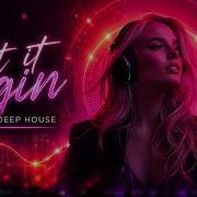 Let It Begin Melodic Deep House