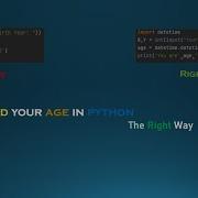 Find Your Age In Python In The Right Way
