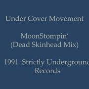 Under Cover Movement MoonStompin Dead Skinhead Mix