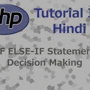 PHP Programming Tutorial 9 IF ELSE IF Statement Hindi