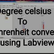 Degree Celsius To Fahrenheit Converter Using Labview