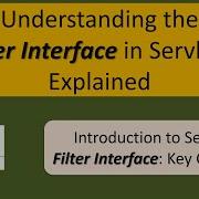 Understanding The Filter Interface In Servlets Explained Servlets