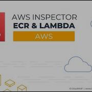 AWS Inspector Tutorial ECR And Lambda