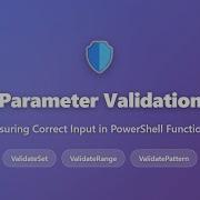 PowerShell Parameter Validation ValidateSet ValidateRange ValidatePattern More