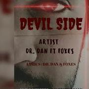 DEVIL SIDE DR DAN FT FOXES
