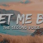 The Second Voice Let Me Be Lyrics