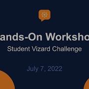 Hands On Workshop Student Vizard Challenge July 7 2022