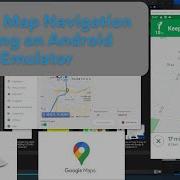 How To Test Google Map Navigation On Emulator How To Change Emulator Current Location Google Map