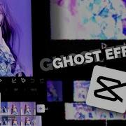 CAPCUT GHOST EFFECT TUTORIAL Viral Tutorial Ghosteffect Capcut