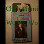Cheb Mami Wo Wo Wo