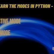 Lets Learn The Modes In Python Interactive Mode Script Mode Part 2