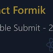 React Formik Tutorial 28 Disabling Submit Part 2