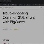 Troubleshooting Common SQL Errors With BigQuery GSP408 Insights From Data With BigQuery
