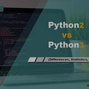 L8 Python 2 Vs Python 3 Why Python 3 Python Tutorial For Beginners