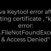 Java Java Keytool Error After Importing Certificate Keytool Error Java Io FileNotFoundException