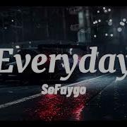 SoFaygo Everyday Lyrics