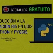 Geotaller GRATUITO Automatización De Geoprocesos En QGIS Con Python Y PyQGIS CAEG