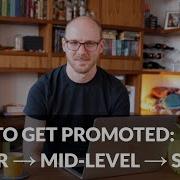 How To Get Promoted Junior Vs Mid Level Vs Senior