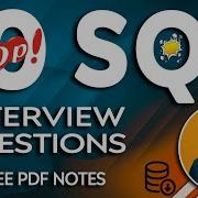 Top 10 SQL Interview Questions And Answers SQL Interview Questions Must Watch