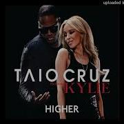 Taio Cruz Feat Kylie Minogue Higher Extended 2011