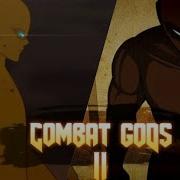 Combat Gods 1 2 Full Fight