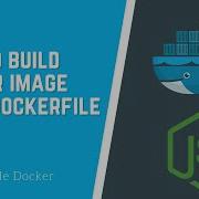 How To Build Docker Image From Dockerfile Nodejs Inside Docker