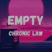 Chronic Law Empty Lyrics