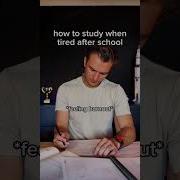 How To STUDY When Tired After School Method In Comments